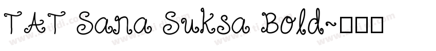 TAT Sana Suksa Bold字体转换